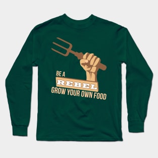 Join The Gardening Revolution Long Sleeve T-Shirt